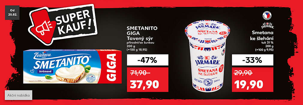 Superkauf: K-Jarmark Smetana ke šlehání tuk 31 % 2 Smetanito GIGA tavený sýr přírodní/se šunkou 200 g se slevou -47 % za 37,90 Kč