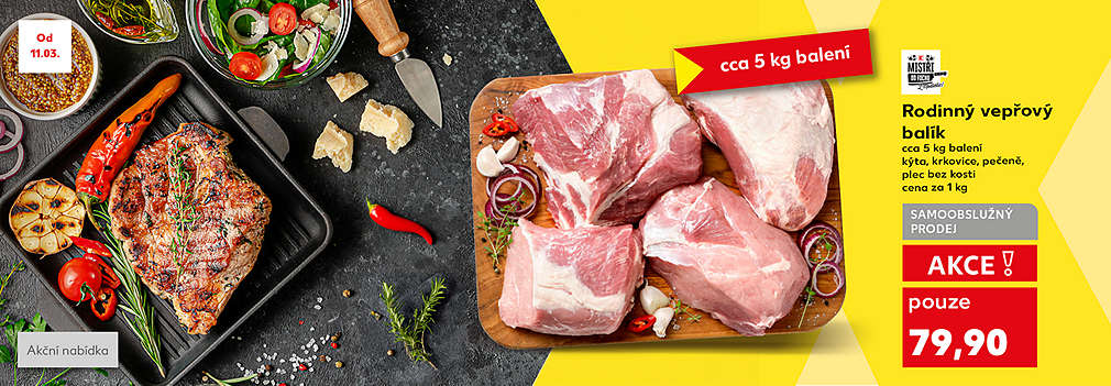 K-Mistři od fochu Rodinný vepřový balík cena za 1 kg cca 5 kg balení kýta, krkovice, pečeně, plec bez kosti v akci pouze za 79,90 Kč
