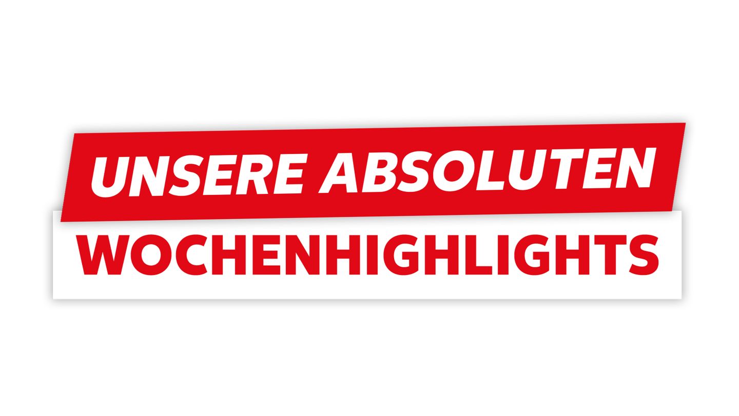 Schriftzug: Unsere absoluten Wochenhighlights; Hintergrund: rot