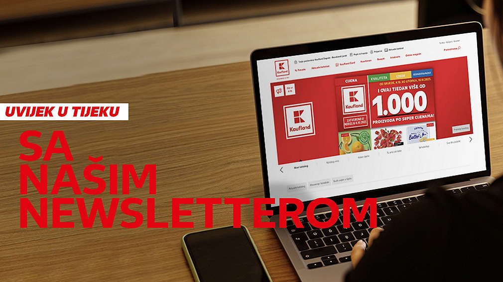 Always up to date. With our Kaufland Newsletter