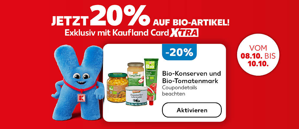 Schriftzug: Jetzt 20% auf Bio-Artikel! Exklusiv mit Kaufland Card XTRA; Störer: Vom 08.10. bis 10.10.; Coupon: -20 % auf Bio-Konserven und Bio-Tomatenmark - Coupondetails beachten