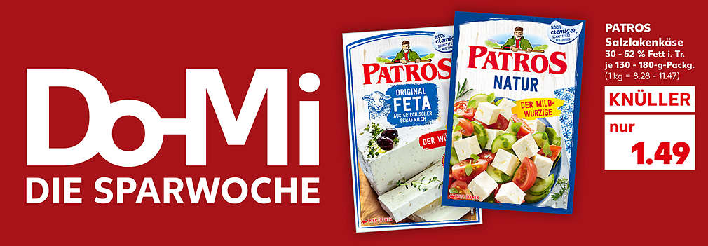 Produktabbildung: PATROS Salzlakenkäse; versch. Sorten, 30 - 52 % Fett i. Tr., je 130 - 180-g- Packg., Knüller, 1.49 Euro (1 kg = 8.28 - 11.47); Schriftzug: Do-Mi die Sparwoche