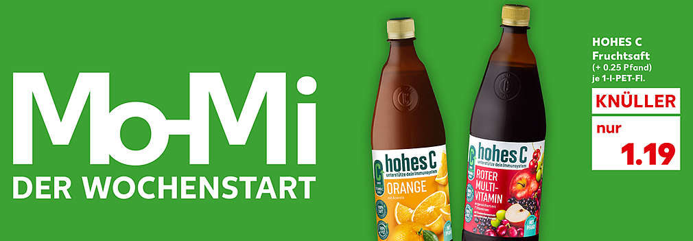 Produktabbildung: HOHES C Fruchtsaft, versch. Sorten, je 1-l-PET-Fl., Knüller, 1.19 Euro (+ 0.25 Pfand); Schriftzug: Mo-Mi der Wochenstart