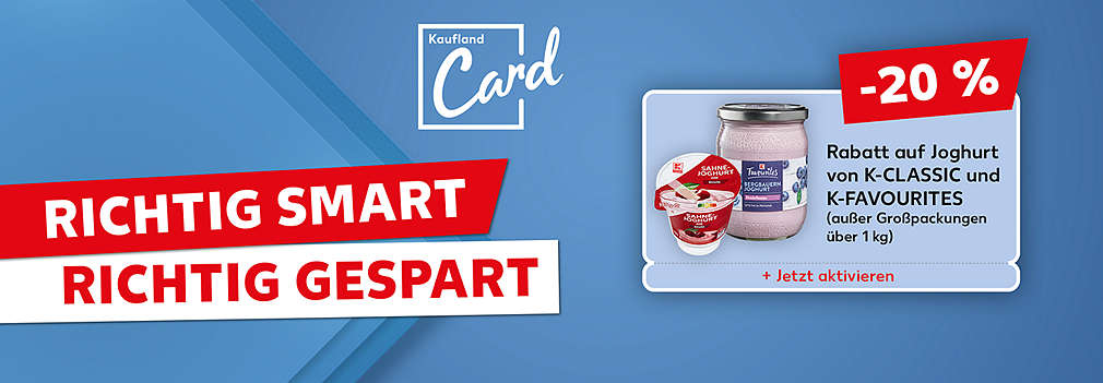 Schriftzug: Richtig smart. Richtig gespart.; Logo: Kaufland Card; Coupon: - 20 % Rabatt auf süße Aufstriche von K-BIO, K-CLASSIC und K-FAVOURITES