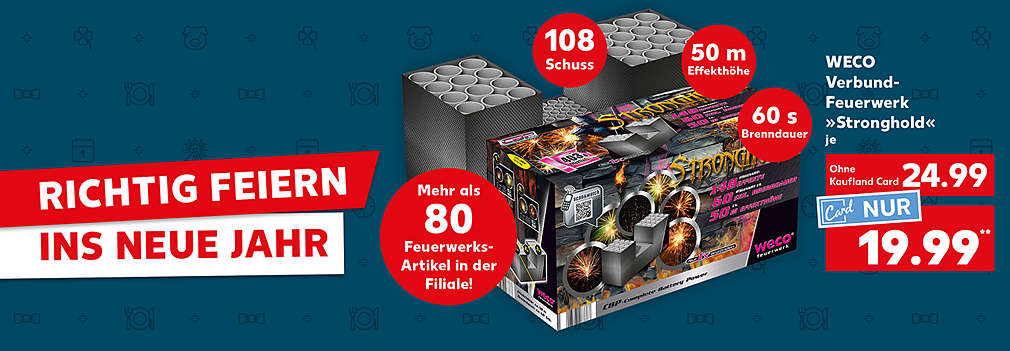 Produktabbildung: WECO Verbund-Feuerwerk „Stronghold“, 50 Meter Effekthöhe, 60 Sekunden Brenndauer, 108 Schuss, nur 24.99 Euro; Kaufland Card Preis: nur 19.99** Euro; Schriftzug: Richtig feiern ins neue Jahr; Störer: Mehr als 80 Feuerwerks-Artikel in der Filiale!