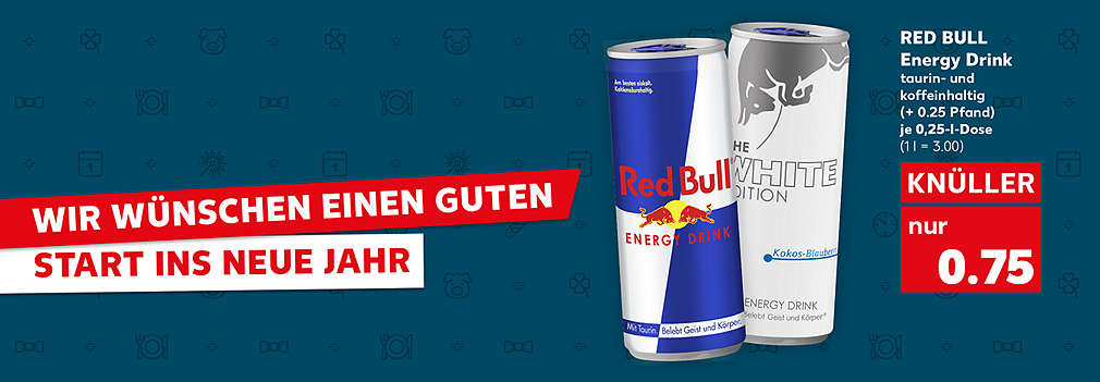 Produktabbildung: RED BULL Energy Drink, versch. Sorten, je 0,25-l-Dose, Knüller, 0.75 Euro (1 l = 3.00) (+ 0.25 Pfand); Schriftzug: Wir wünschen einen guten Start ins neue Jahr