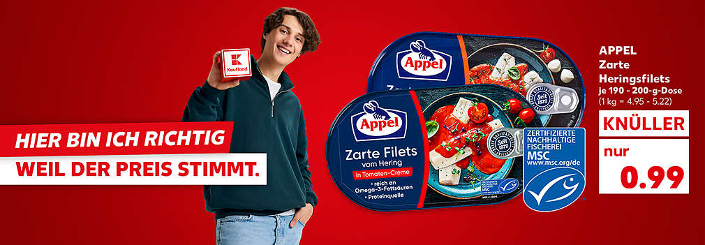 Produktabbildung: APPEL Zarte Heringsfilets, in versch. Saucen, je 190 - 200-g-Dose, Knüller, 0.99 Euro (1 kg = 4.95 - 5.22); Schriftzug: Hier bin ich richtig, weil der Preis stimmt.