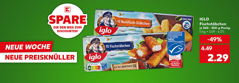 Produktabbildung: IGLO Fischstäbchen, versch. Sorten, je 360 - 450-g-Packg., - 49%, 2.29 Euro (1 kg = 5.09 - 6.37); Logo: MSC; Schriftzug: Neue Woche, neue Preisknüller