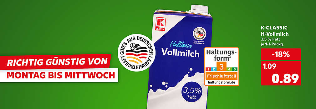 Produktabbildung: K-CLASSIC H-Vollmilch, je 1-l-Packg., -18 %, 0.89 Euro; Schriftzug: Günstig in die neue Woche; Logo Siegel: Gutes aus deutscher Landwirtschaft; Haltungsformstufe: 3 Frischluftstall