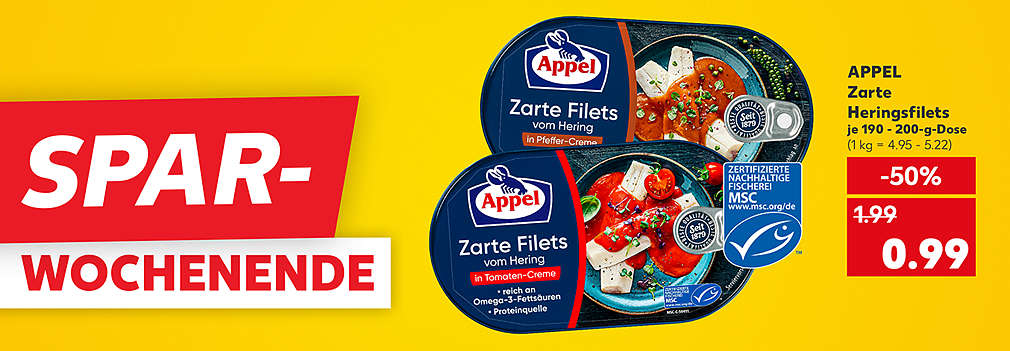 Produktabbildung: APPEL Zarte Heringsfilets, je 190 - 200-g-Dose., -50 %, 0.99 Euro (1 kg = 4.95 - 5.22); Schriftzug: Spar-Wochenende