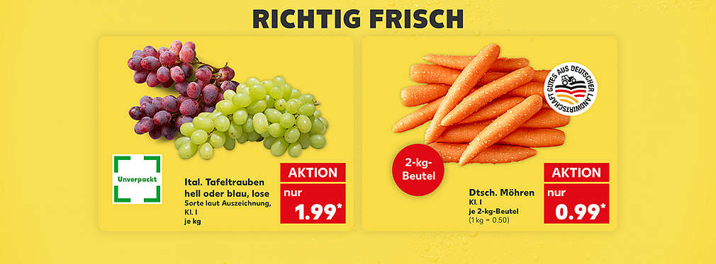 Produktabbildung: Ital. Tafeltrauben hell oder blau, lose, Kl. I, je kg, Aktion,, 1.99 Euro); Schriftzug: Richtig frisch