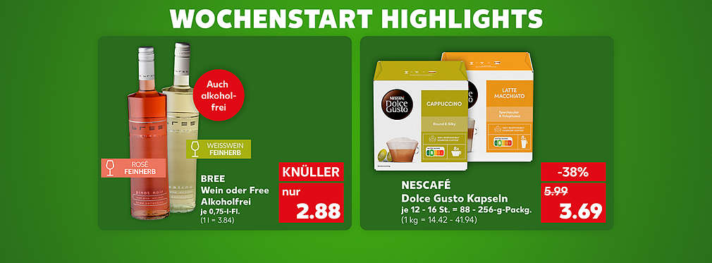 Produktabbildung: BREE Wein oder Free Alkoholfrei, je 0,75-l-Fl., Knüller, 2.88 Euro (1 l = 3.84); NESCAFÉ Dolce Gusto Kapseln, je 12 - 16 St. = 88 - 256-g-Packg. - 38 %, 3.69 Euro (1 kg = 14.42 - 41.94); Schriftzug: Wochenstart Highlights