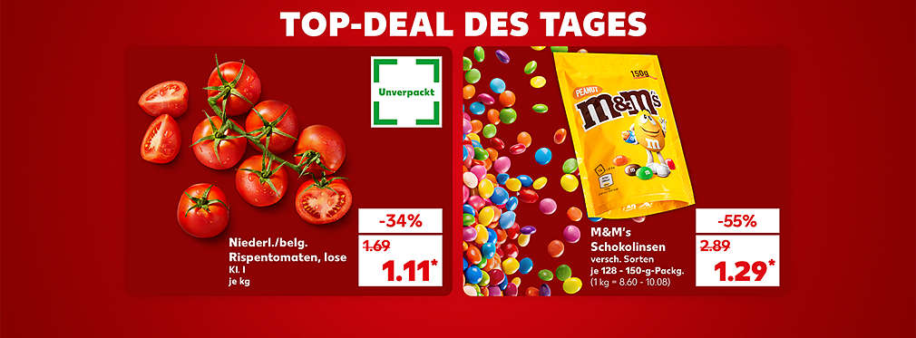 Produktabbildung: Niederl./belg. Rispentomaten, lose, Kl. I, je kg, - 34 %, 1.11 Euro*, Logo: Unverpackt; Produktabbildung: M&M's Schokolinsen, versch. Sorten, je 128 - 150-g-Packg., - 55 %, 1.29 Euro* (1 kg = 8.60 - 10.08); Schriftzug: Top-Deal des Tages