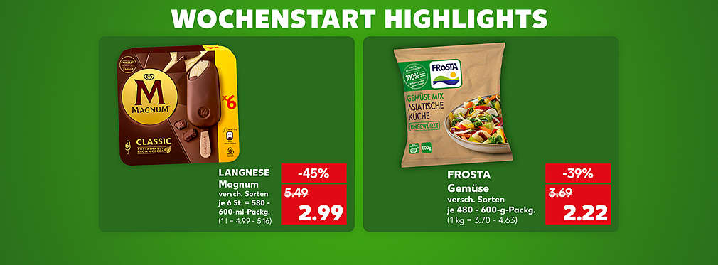 Produktabbildung: LANGNESE Magnum, versch. Sorten, je 6 St. = 580 - 600-ml-Packg., -45 %, 2.99 Euro (1 l = 4.99 - 5.16); Produktabbildung: FROSTA Gemüse, versch. Sorten, je 480 - 600-g-Packg., -39 %, 2.22 Euro (1 kg = 3.70 - 4.63); Schriftzug: Wochenstart Highlights