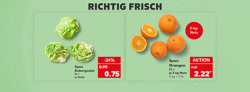Schriftzug: Richtig frisch; Spanischer Eisbergsalat, Klasse I, je Stück für 0.75 Euro; Spanische Orangen, Klasse I, je 2-kg-Netz für 2.22 Euro (1 kg = 1.11)