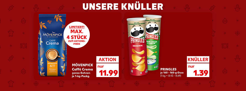 Schriftzug: Unsere Knüller; Mövenpick Caffè Crema, ganze Bohnen, je 1-kg-Packg. für 11.99 Euro, Störer: Limitiert! Max. 4 Stück zum Aktionspreis; Pringles, verschiedene Sorten, je 160 - 165-g-Dose für 1.39 Euro (1 kg = 8.43 - 8.69)
