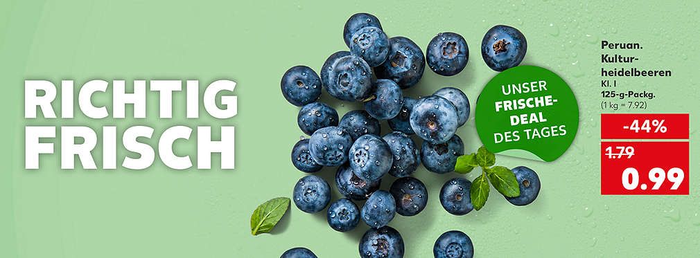 Peruanische Kulturheidelbeeren, Klasse I, 125-g-Packung für 0.99 Euro (1 kg = 7.92); Schriftzug: Richtig frisch; Störer: Unser Frische-Deal des Tages