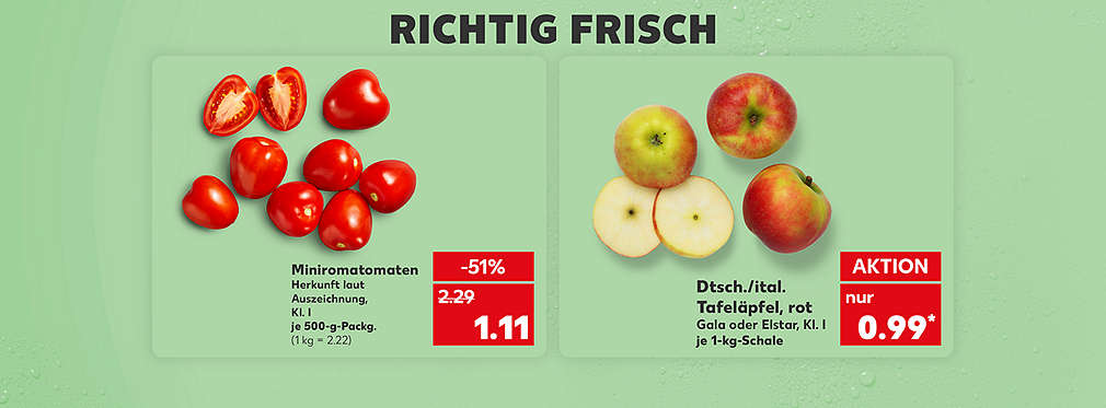 Schriftzug: Richtig frisch; Miniromatomaten, Klasse 1, je 500-g-Packung für 1.29 Euro (1 kg = 2.58); Deutsche oder italienische Tafeläpfel, rot, Klasse 1, je 1-kg-Schale für 0.99 Euro