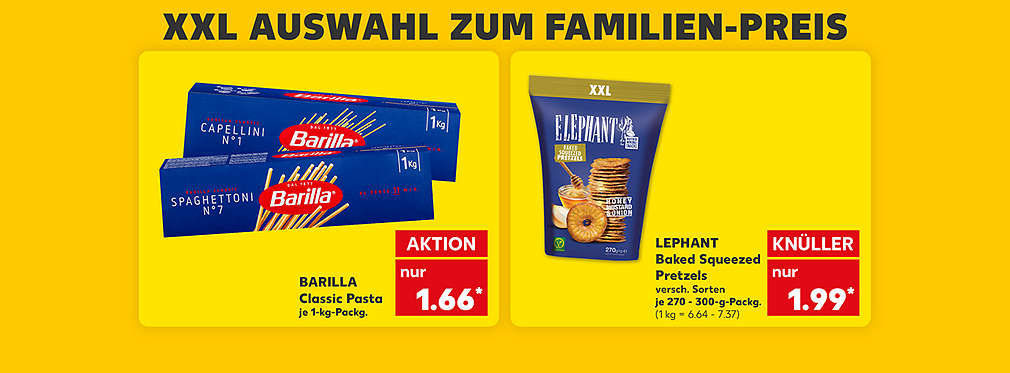Schriftzug: Xxl Auswahl zum Familien-Preis; Barilla Classic Pasta, je 1-kg-Packung für 1.66 Euro*; Elephant Baked Squeezed Pretzels, verschiedene Sorten, je 270 -300-g-Packung für 1.99 Euro* (1 kg = 6.64 - 7.37)