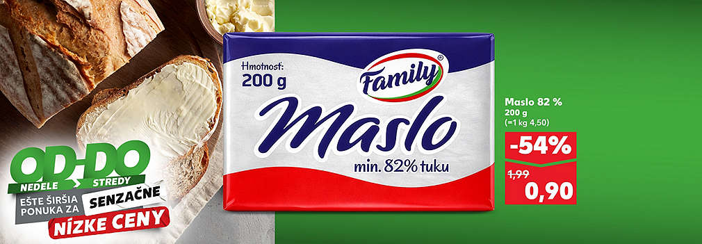 Využite senzačne nízke ceny v Kauflande! Family Maslo (min. 82 % tuku, 200 g) kúpite teraz so zľavou -54 % len za 0,90 € (pôvodne 1,99 €). Akcia platí v rámci špeciálnej ponuky od nedele do stredy. Ideálne na čerstvý chlebík či pečenie.