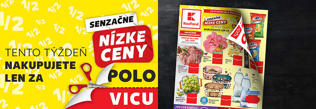 Prezrite si aktuálny leták Kaufland platný od 28.8.2025 s ponukou SENZAČNÝCH NÍZKYCH CIEN! Nakupujte LEN ZA POLOVICU s množstvom zliav na vybrané produkty. Pozrite si predĺžené otváracie hodiny a nájdite výhodné ponuky na mäso, ovocie a zmrzlinu Carte D'Or.