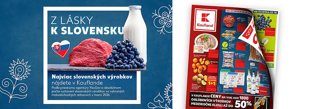Prelistujte si najnovší leták Kaufland platný od štvrtka 22. 10.! Z lásky k Slovensku u nás nájdete najviac slovenských výrobkov. Navyše, ceny na viac ako 1800 obľúbených výrobkov medziročne klesli až do 50 %. Objavte širokú ponuku zlacnených produktov, podporte domácich dodávateľov a nakupujte pre celú domácnosť mimoriadne výhodne!