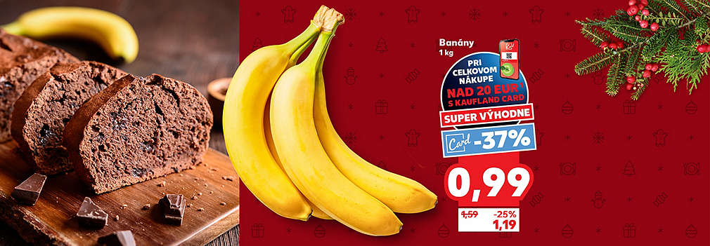Kúpte banány 1 kg SUPER VÝHODNE! Pri celkovom nákupe nad 20 € s Kaufland Card získate zľavu -37% a cena je len 0,99 €. Bežná akciová cena bez Kaufland Card je 1,19 €. Pôvodná cena bola 1,59 €.
