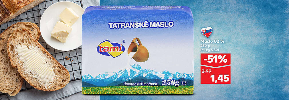 Podporte slovenských výrobcov! Tatranské maslo (82 % tuku, 250 g) od značky TAMI kúpite teraz v Kauflande za polovicu. Využite skvelú zľavu -51 % a nakúpte len za 1,45 € (pôvodne 2,99 €). Kvalita priamo z našich Tatier.
