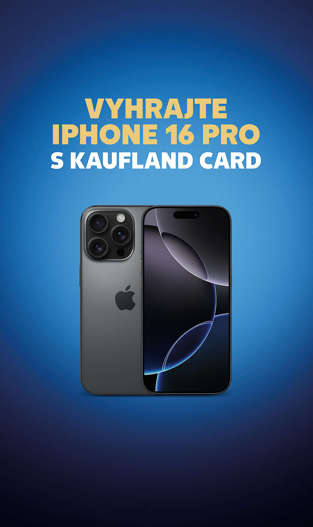 Vyhrajte iPhone 16 Pro s Kaufland Card