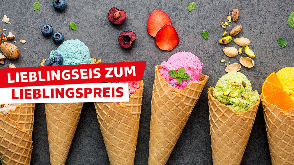 Mehrere Eishöhrnchen gefüllt mit verschiedenen Eissorten sowie frische aufgeschnittene Früchte nebeneinander; Schriftzug: Lieblingseis zum Lieblingspreis