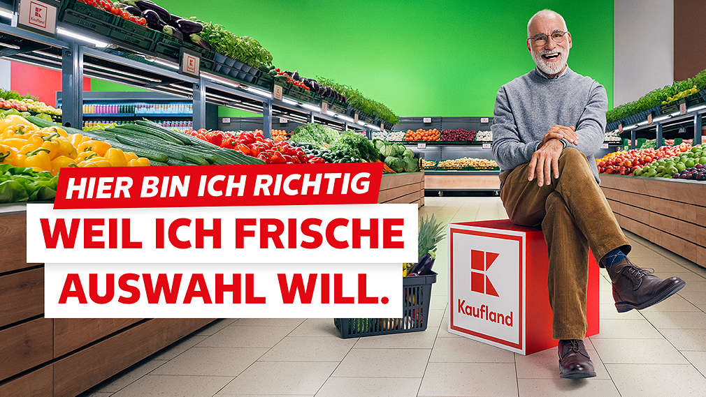 Schriftzug: Hier bin ich richtig weil ich frische Auswahl will.; Abbildung: Mann in einer Kaufland-Filiale