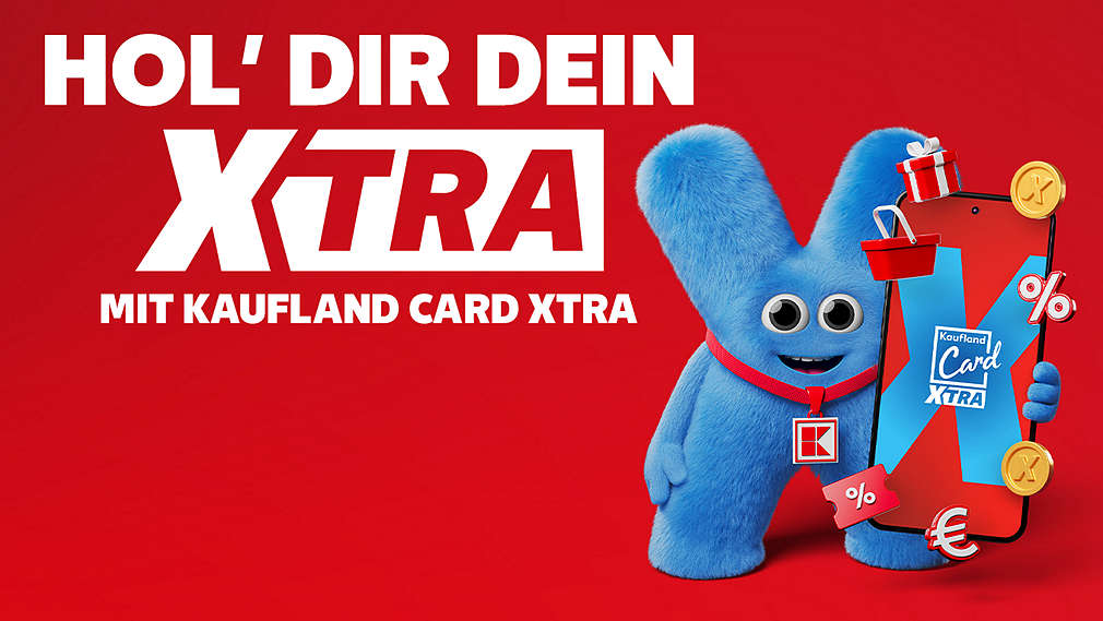 Hol' dir dein XTRA mit Kaufland Card XTRA; Maskottchen mit Smartphone in der Hand; Logo: Kaufland Card XTRA