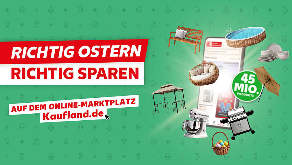 Smartphone auf dem der Online-Marktplatz Kaufland.de geöffnet ist sowie mehrere Produktabbildungen daneben; Schriftzug: Richtig Oster, richtig sparen, auf dem Online-Marktplatz Kaufland.de; Störer: Über 45 Millionen Produkte
