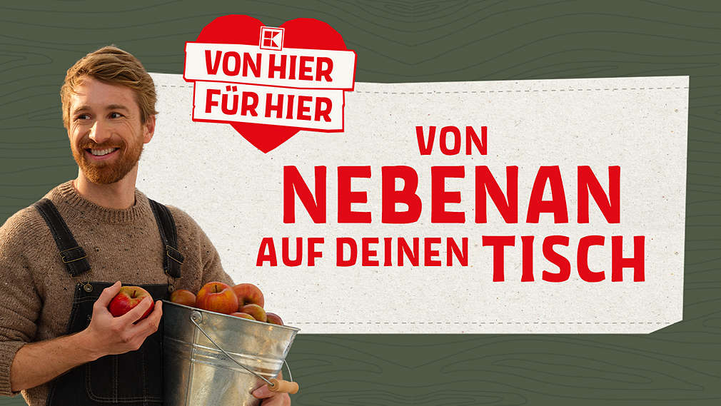 Landwirt mit einem Eimer voller Äpfel; Logo: Kaufland von hier für hier; Schriftzug: Von nebenan auf deinen Tisch