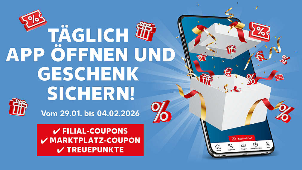 Schriftzug: TÄGLICH APP ÖFFNEN UND GESCHENK SICHERN!; Schriftzug: Vom 29.01. bis 04.02.2026; Abbildung: Kaufland-App mit Geschenk; Schriftzug: FILIAL-COUPONS, MARKTPLATZ-COUPONS, TREUEPUNKTE