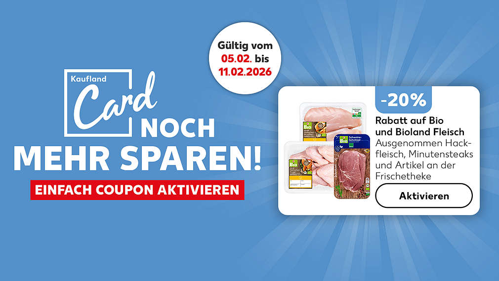 Logo und Schriftzug: Kaufland Card, NOCH MEHR SPAREN! EINFACH COUPON AKTIVIEREN; Störer: Gültig vom 05.02. bis 11.02.2026; Abbildung: Coupon: -20 % Rabatt auf Bio und Bioland Fleisch, Ausgenommen Hackfleisch, Minutensteaks und Artikel an der Frischetheke, Aktivieren