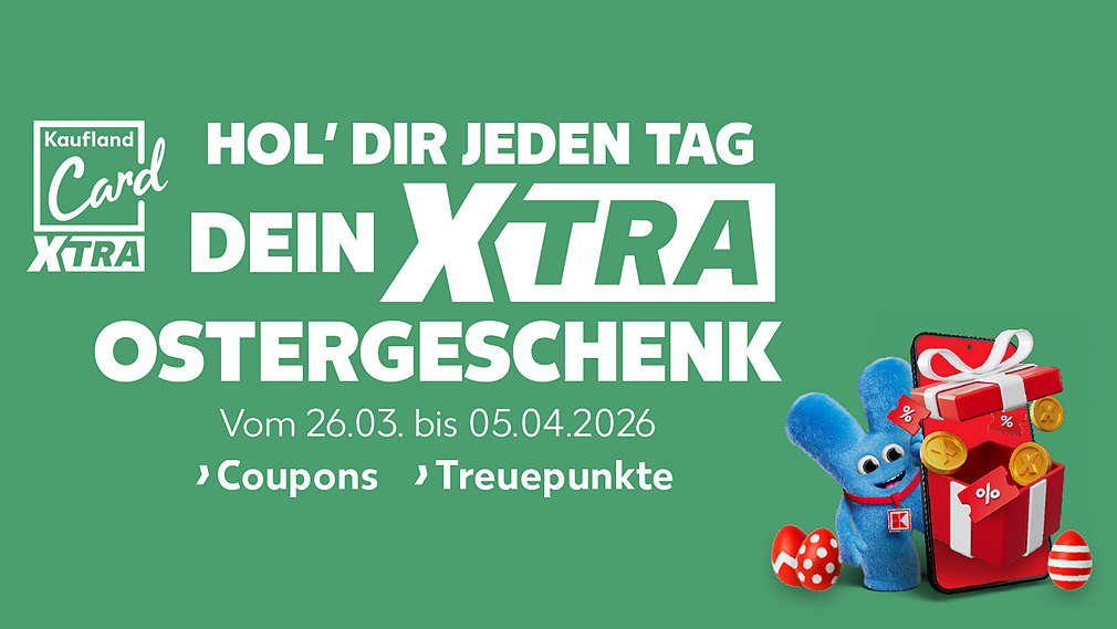 Logo: Kaufland Card XTRA; Schriftzug: HOL' DIR JEDEN TAG DEIN XTRA OSTERGESCHENK, Vom 26.03. bis 05.04.2026, Coupons, Treuepunkte; Abbildung: Maskottchen mit Smartphone und Geschenkbox, Ostereier, Icons