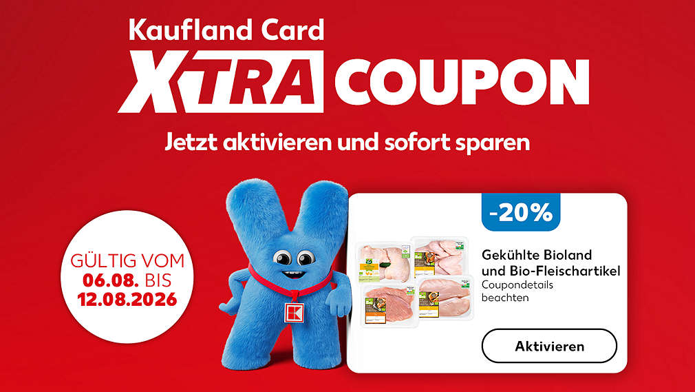Schriftzug und Logo: Kaufland Card XTRA COUPON, Jetzt aktivieren und sofort sparen; Störer: GÜLTIG VOM 06.08. BIS 12.08.2026; Abbildung: Coupon: -20%, Gekühlte Bioland und Bio-Fleischartikel, Coupondetails beachten, Aktivieren; Abbildung: Maskottchen Xara