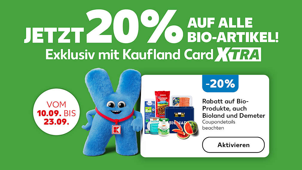 Schriftzug und Logo: JETZT 20% AUF ALLE BIO-ARTIKEL, Exklusiv mit Kaufland Card XTRA; Störer: VOM 10.09. BIS 23.09.2026; Abbildung: XARA und Coupon: -20%, versch. Artikel, Rabatt auf Bio-Produkte, auch Bioland und Demeter, Coupondetails beachten, Aktivieren;