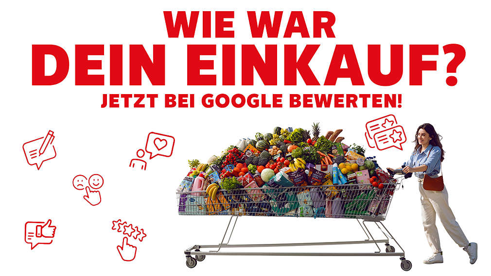 Wie war dein Einkauf? Jetzt bei Google bewerten!