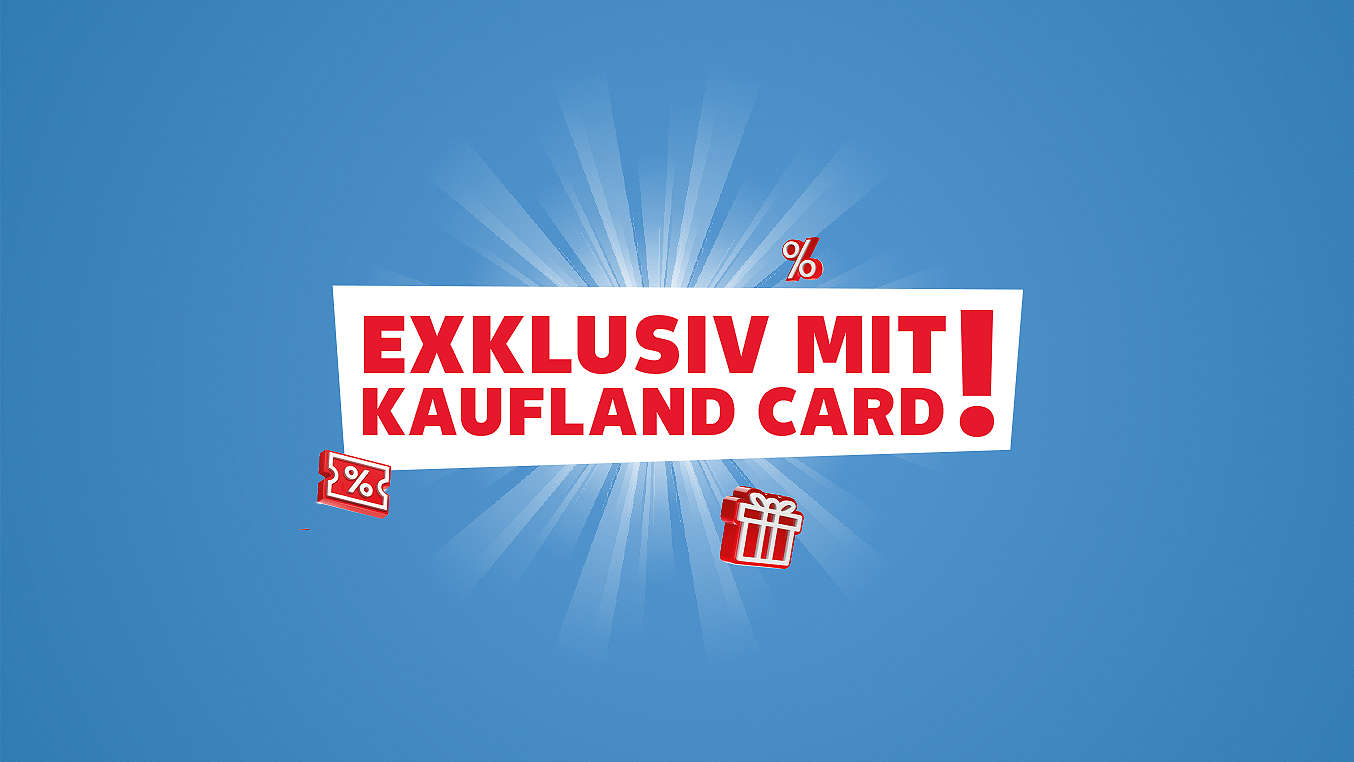 Schriftzug: Exklusiv mit Kaufland Card!
