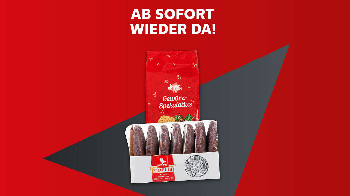 Schriftzug: Ab sofort wieder da!; Abbildung: K-WINTER EDITION Gewürz-Spekulatius; WEISS Fidelis Lebkuchen