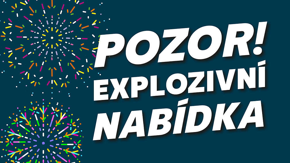 ohňostroj a text: Pozor explozivní nabídka v Kauflandu